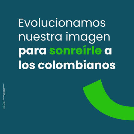 Evolucionamos nuestra imagen para sonreírle a los colombianos